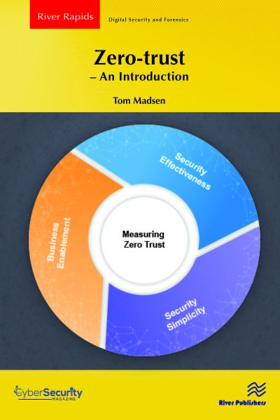 Zero-trust – An Introduction - River Publishers Rapids Series in Digital Security and Forensics - Tom Madsen - Books - River Publishers - 9788770228534 - January 31, 2024