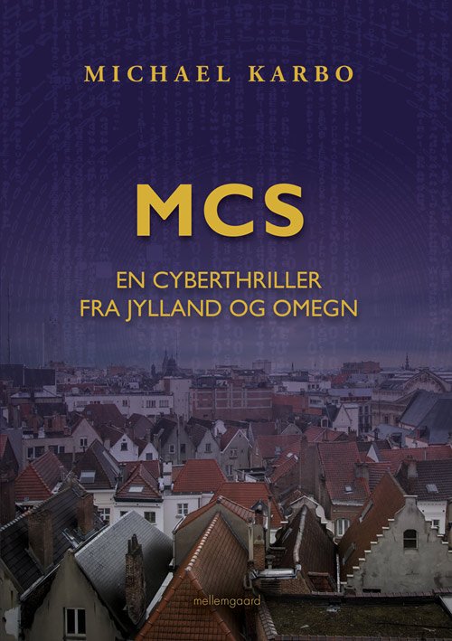 Mcs - Michael Karbo - Kirjat - Forlaget mellemgaard - 9788771908534 - keskiviikko 14. maaliskuuta 2018