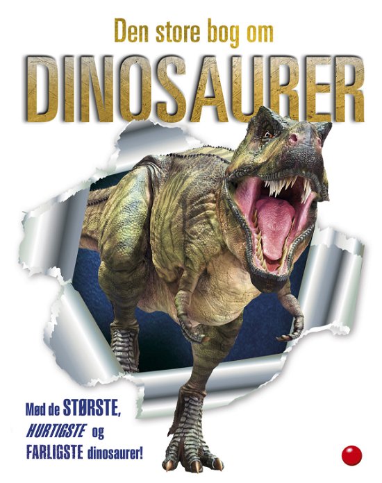 Cover for Angela Wilkes og Darren Naish · Den store bog om dinosaurer (Bound Book) [1º edição] (2021)