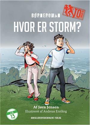 Cover for Jørn Jensen · Børneroman: To på sporet 1. Hvor er Storm? (Hardcover Book) [1.º edición] (2022)