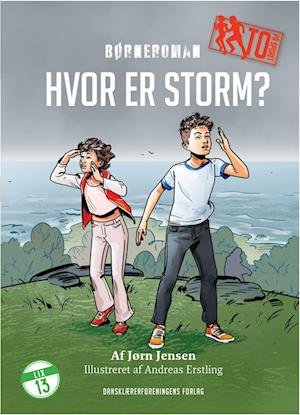 Cover for Jørn Jensen · Børneroman: To på sporet 1. Hvor er Storm? (Hardcover Book) [1e uitgave] (2022)