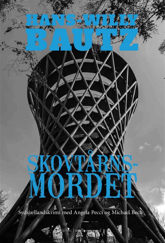 Cover for Hans-Willy Bautz · Skovtårnsmordet (Sewn Spine Book) [1. Painos] (2021)
