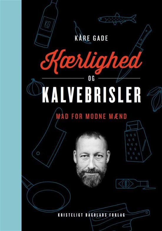 Cover for Kåre Gade · Kærlighed og kalvebrisler (Innbunden bok) [1. utgave] [Hardback] (2014)