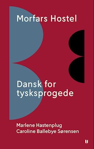 Cover for Marlene Hastenplug og Caroline Ballebye Sørensen · Babette: Morfars Hostel – Dansk for tysksprogede (Sewn Spine Book) [1th edição] (2022)