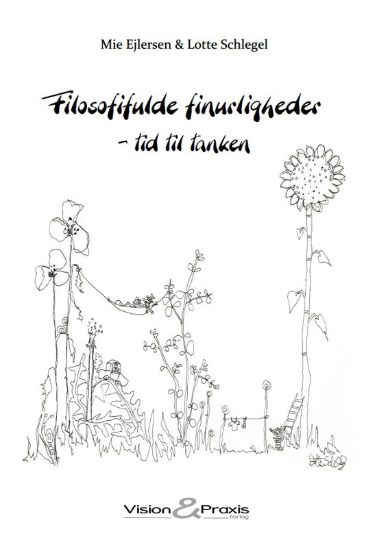 Cover for Lotte Schlegel Mie Ejlersen · Filosofifulde finurligheder. (Sewn Spine Book) [1. wydanie] (2021)