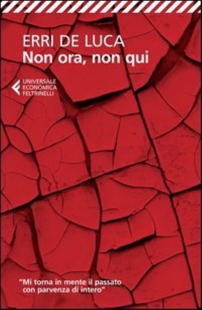 Cover for Erri de Luca · Non ora, non qui (Taschenbuch) (2014)