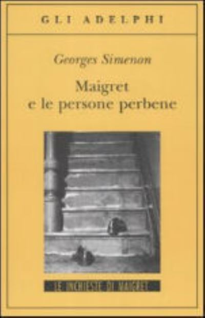 Maigret E Le Persone Perbene - Georges Simenon - Książki - Adelphi - 9788845922534 - 19 marca 2008