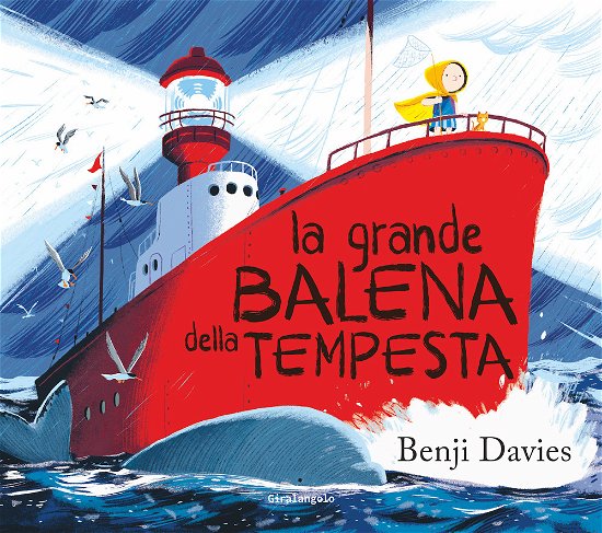 Cover for Benji Davies · La Grande Balena Della Tempesta. Ediz. Illustrata (Bok)