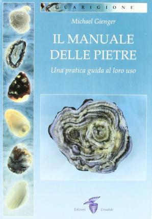 Cover for Michael Gienger · Il Manuale Delle Pietre. Una Pratica Guida Al Loro Uso (Book)