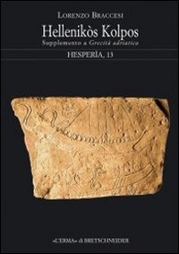 Hellenikòs Kolpos: Supplemento a Grecità Adriatica (Hesperìa) (Italian Edition) - Lorenzo Braccesi - Boeken - L'Erma di Bretschneider - 9788882651534 - 31 december 2001