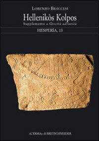 Hellenikòs Kolpos: Supplemento a Grecità Adriatica (Hesperìa) (Italian Edition) - Lorenzo Braccesi - Libros - L'Erma di Bretschneider - 9788882651534 - 31 de diciembre de 2001