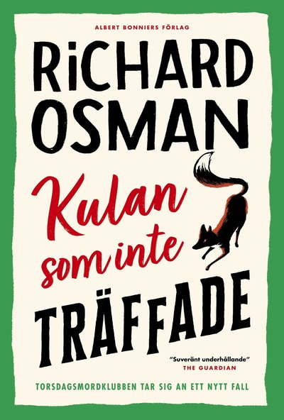 Kulan som inte träffade - Richard Osman - Książki - Albert Bonniers förlag - 9789100198534 - 26 października 2022