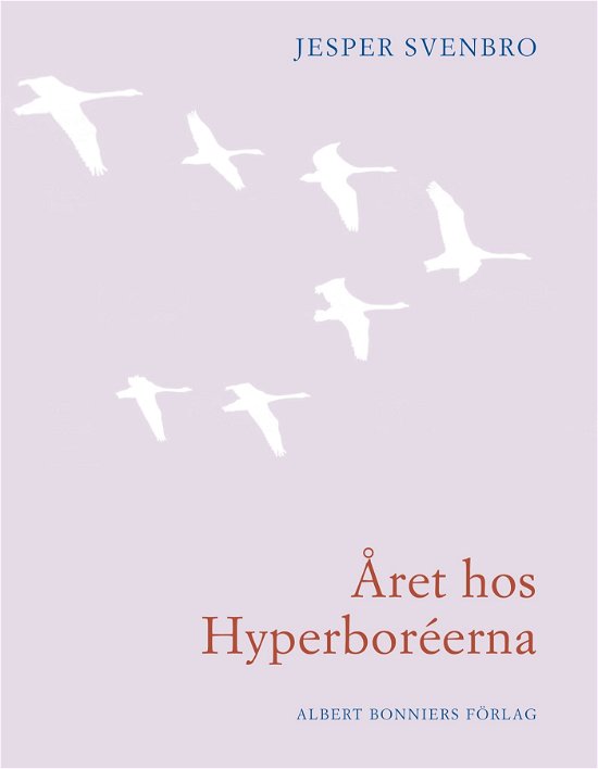 Cover for Jesper Svenbro · Året hos Hyperboréerna : Diktsamling (Inbunden Bok) (2024)
