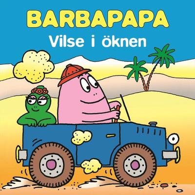 Cover for Annette Tison · Barbapapas minisagor: Barbapapa - Vilse i öknen (Indbundet Bog) (2013)