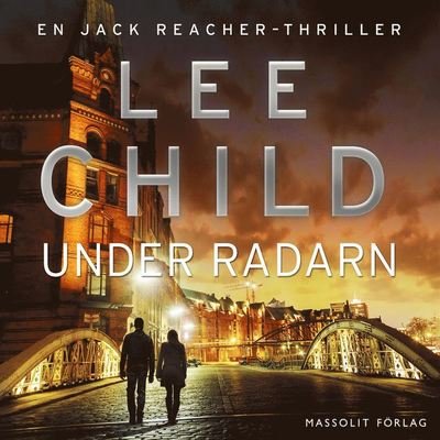 Cover for Lee Child · Jack Reacher: Under radarn (Hörbuch (MP3)) (2017)