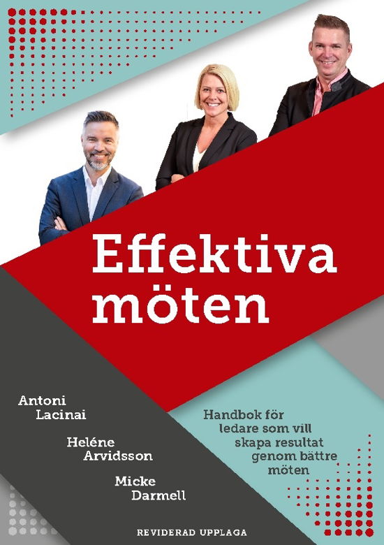 Effektiva möten : Handbok för ledare som vill skapa resultat genom bättre m - Antoni Lacinai - Książki - BoD - 9789180806534 - 1 grudnia 2023