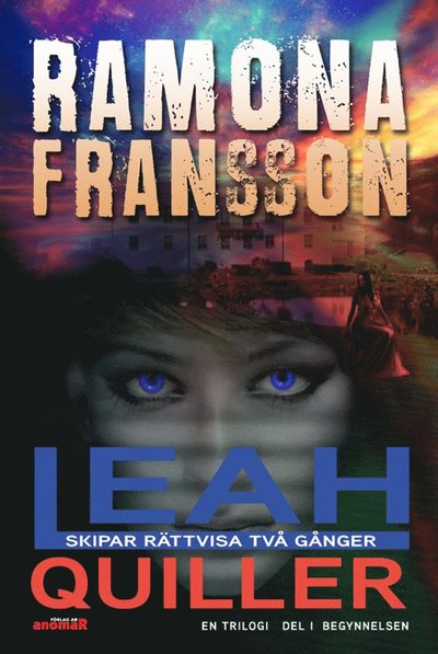 Cover for Ramona Fransson · Leah Quiller trilogi: Leah Quiller. Del 1, Begynnelsen (Book) (2017)