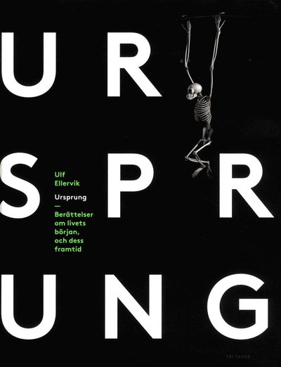 Cover for Ulf Ellervik · Ursprung : berättelser om livets början, och dess framtid (Hardcover Book) (2016)