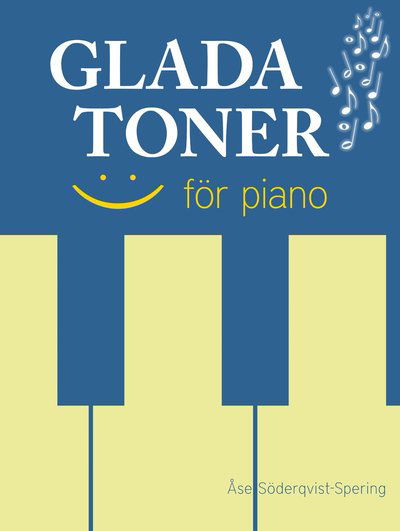 Cover for Åse Söderqvist-Spering · Glada toner för piano (Bog) (2017)