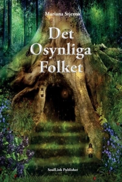 Cover for Mariana Stjerna · Det Osynliga Folket: I Naturens Magiska Varld (Paperback Book) (2020)