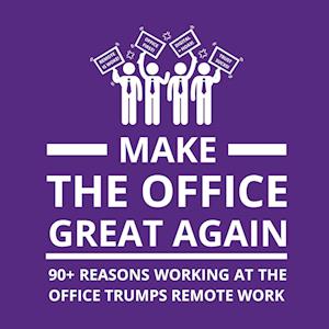 Cover for Oscar Berg · Make the office great again : 90+ reasons working at the office trumps remote work (Buch) (2023)