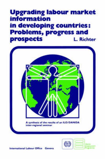 L. Richter · Upgrading Labour Market Information in Developing Countries: Problems, Progress and Prospects (Paperback Bog) (1989)