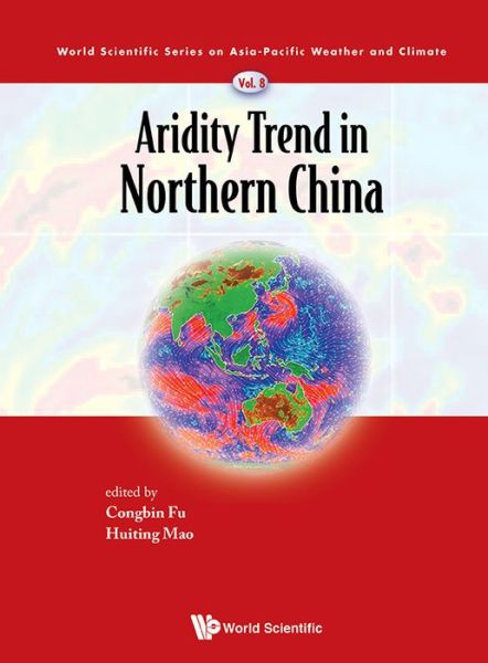 Cover for Congbin Fu · Aridity Trend In Northern China - World Scientific Series on Asia-Pacific Weather and Climate (Hardcover Book) (2017)