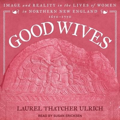 Cover for Laurel Thatcher Ulrich · Good Wives (CD) (2020)