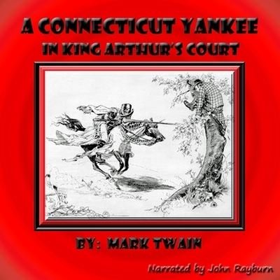 Cover for Mark Twain · A Connecticut Yankee in King Arthur's Court Lib/E (CD) (2021)