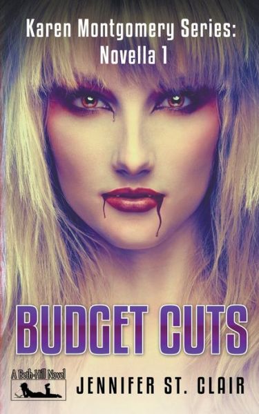 Cover for Jennifer St Clair · Budget Cuts - A Beth-Hill Novel: Karen Montgomery (Paperback Book) (2021)