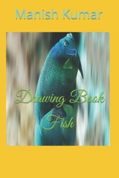 Cover for Manish Kumar · Drawing Book Fish (Paperback Book) (2022)