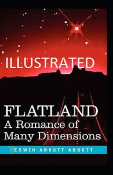 Cover for Edwin Abbott Abbott · Flatland: A Romance of Many Dimensions (Paperback Book) [Illustrated edition] (2021)