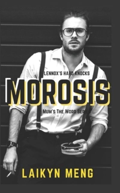 Cover for Laikyn Meng · Morosis: Lennox's Hard Knocks - Mum's the Word (Paperback Book) (2020)