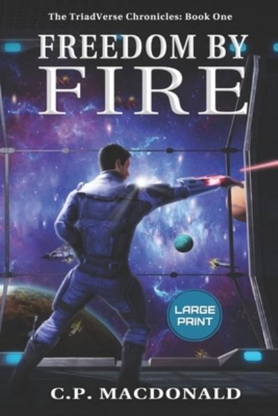 Cover for C P MacDonald · Freedom By Fire (Paperback Bog) (2021)