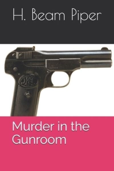Cover for H Beam Piper · Murder in the Gunroom (Paperback Book) (2021)