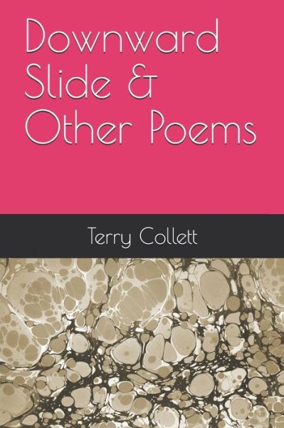 Cover for Terry Collett · Downward Slide &amp; Other Poems (Paperback Book) (2020)