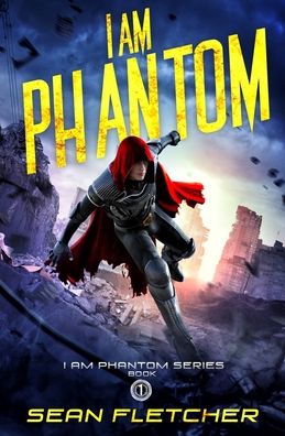 Cover for Sean Fletcher · I Am Phantom (I Am Phantom Book 1) (Paperback Book) (2020)