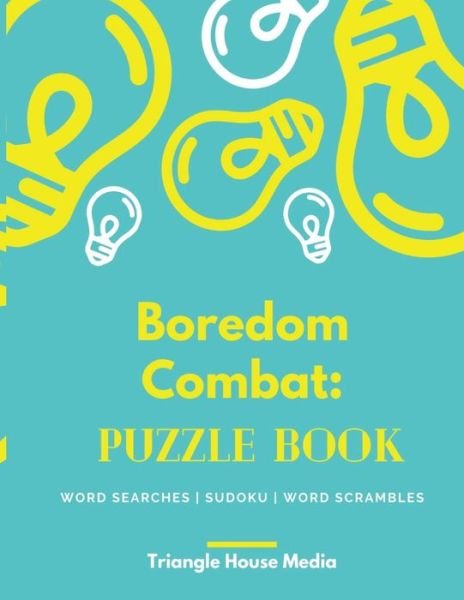Boredom Combat - Triangle House Media - Böcker - Independently Published - 9798650486534 - 2 juni 2020