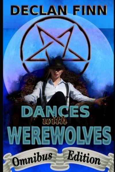 Cover for Declan Finn · Dances with Werewolves: Omnibus Edition (Paperback Book) (2020)