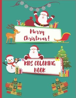 Christmas kids coloring book - Wbm K Publishing Press - Livros - Independently Published - 9798694989534 - 7 de outubro de 2020