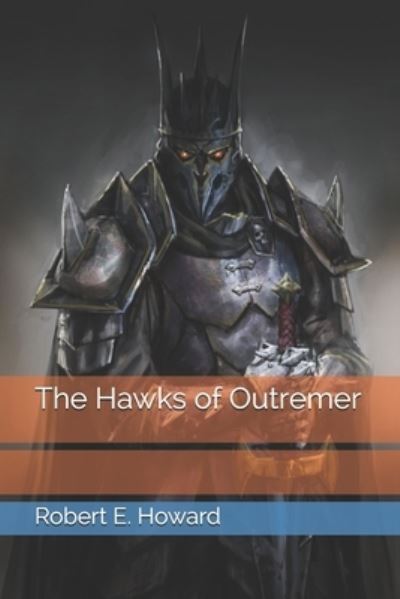 Cover for Robert E Howard · The Hawks of Outremer (Paperback Book) (2021)