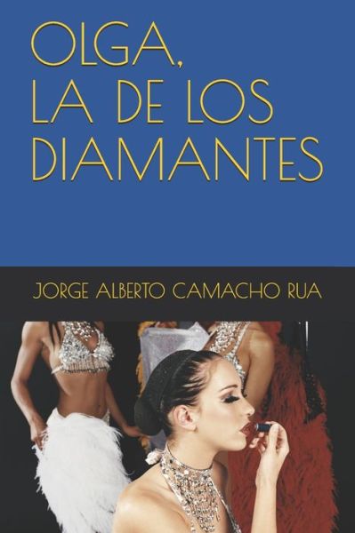 Cover for Jorge Alberto Camacho Rua · Olga, La de Los Diamantes (Paperback Book) (2021)