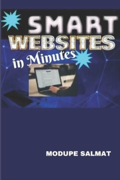 Cover for Modupe Salmat · Smart Websites in Minutes (Paperback Book) (2021)