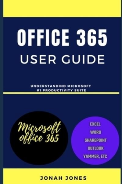 Cover for Jonah Jones · Office 365 User Guide (Paperback Book) (2021)