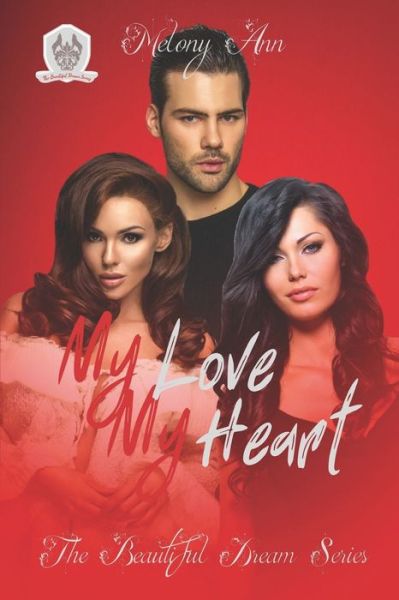 Cover for Melony Ann · My Love, My Heart: A Steamy Cop Romance - The Beautiful Dream (Paperback Book) (2021)