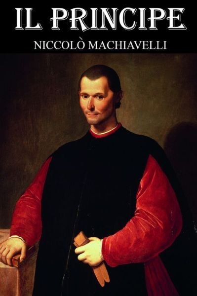 Il Principe: versione annotata - Niccolo Machiavelli - Bücher - Independently Published - 9798748059534 - 3. Mai 2021