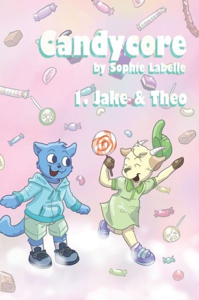 Cover for Sophie Labelle · Candycore: 1. Jake &amp; Theo (Taschenbuch) (2021)