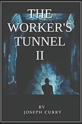 Cover for Joseph Curry · The Worker's Tunnel II (Paperback Book) (2022)