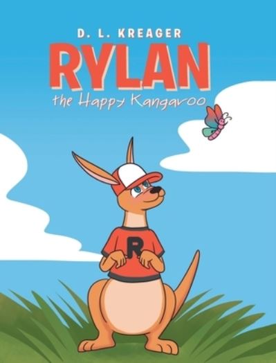 Cover for D L Kreager · Rylan the Happy Kangaroo (Hardcover Book) (2022)