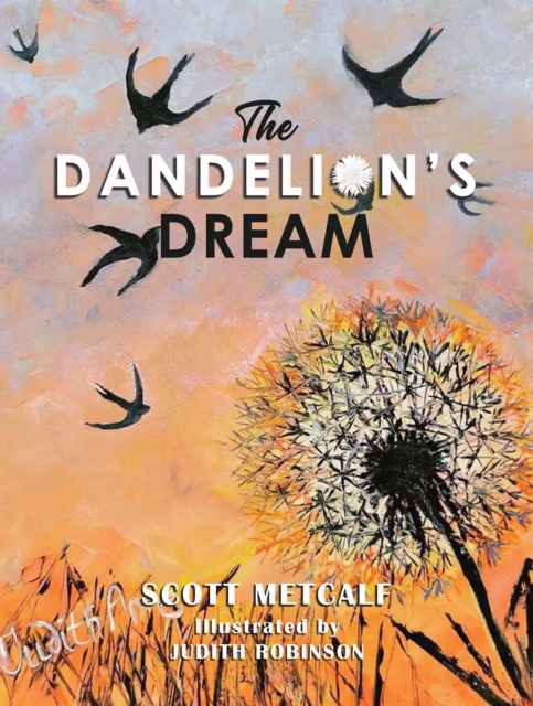 Cover for Scott Metcalf · The Dandelion's Dream (Paperback Book) (2024)